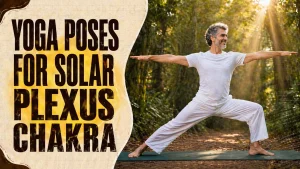 Yoga Poses for Solar Plexus Chakra