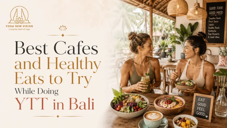 Best Cafes and Healthy Eats to Try While Doing YTT in Bali