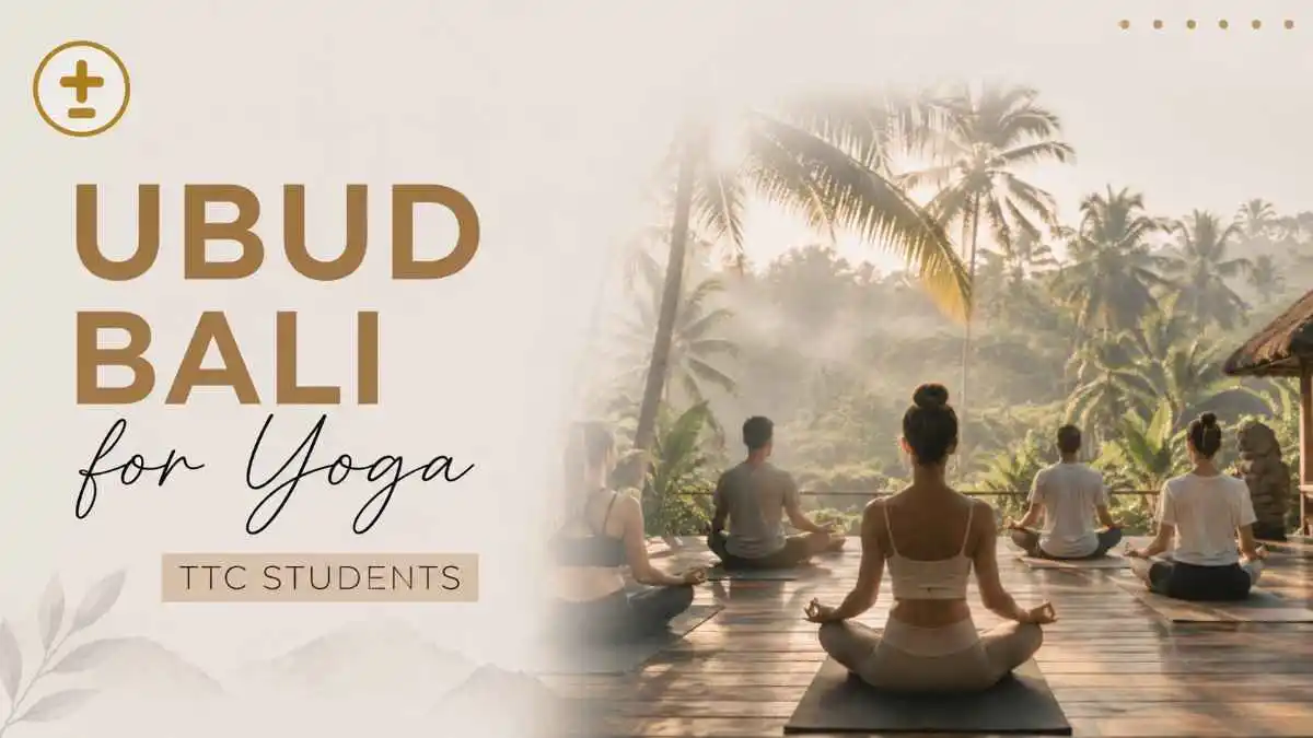 Ubud Bali for Yoga TTC Students