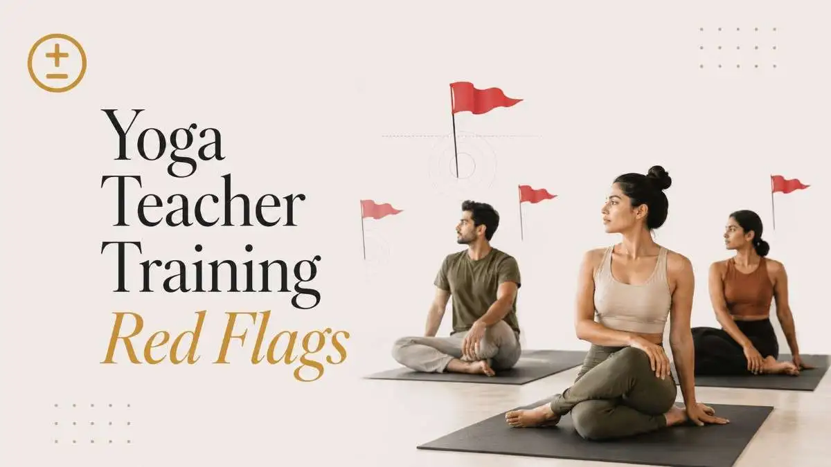Yoga Teacher Training Red Flags