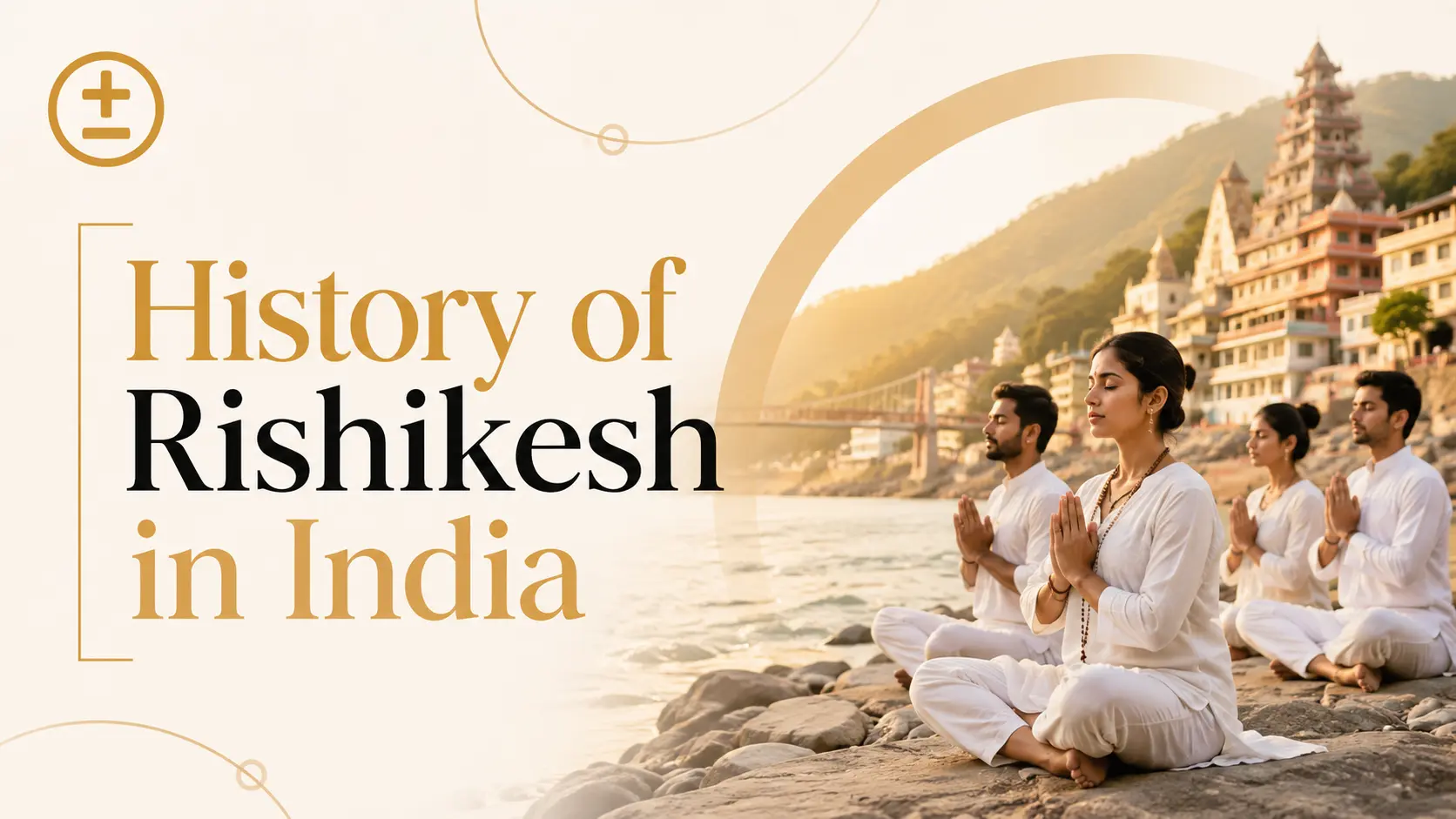 History of Rishikesh in India