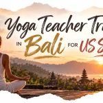 Yoga Teacher Training in Bali for US Students